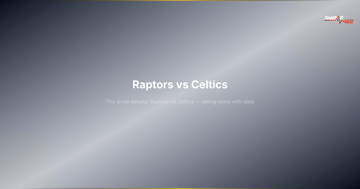 Raptors vs Celtics : La rivalité qui déchire les fans en 2026